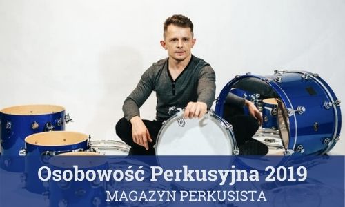 Pawel Ostrowski - Osobowosc Perkusyjna Roku 2019